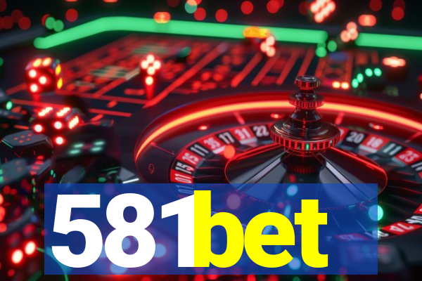 581bet