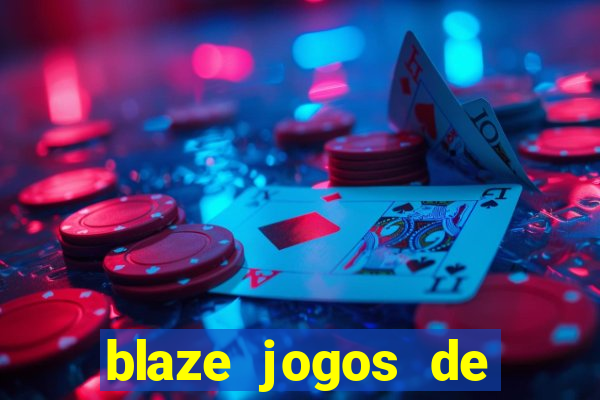 blaze jogos de aposta online