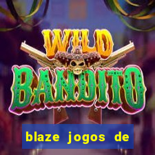 blaze jogos de aposta online