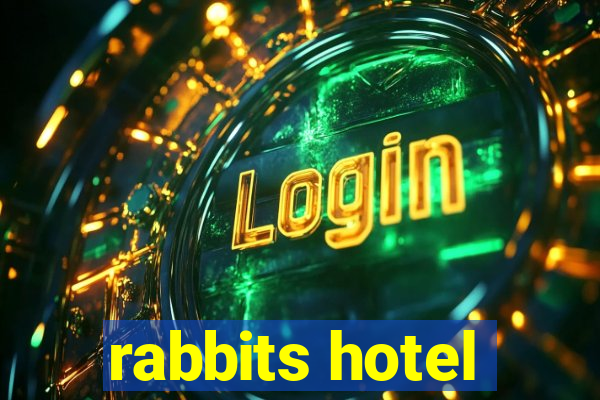 rabbits hotel