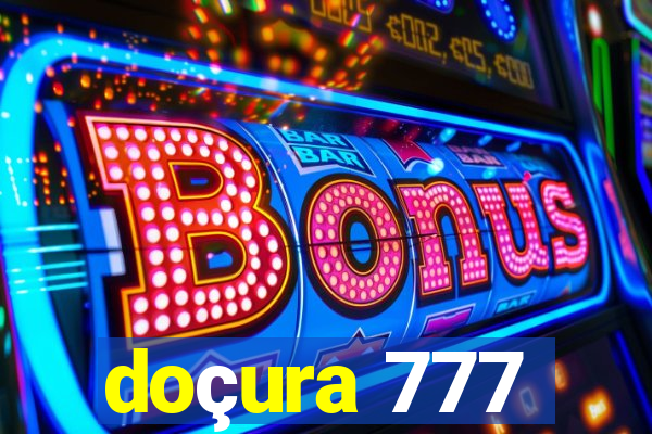 doçura 777