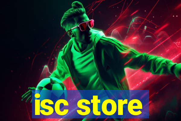 isc store