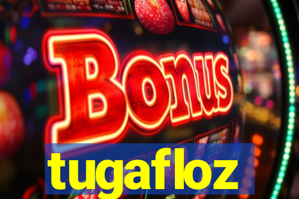 tugafloz