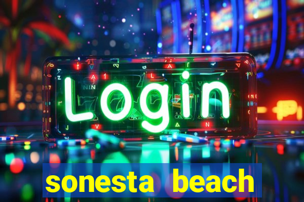 sonesta beach resort casino