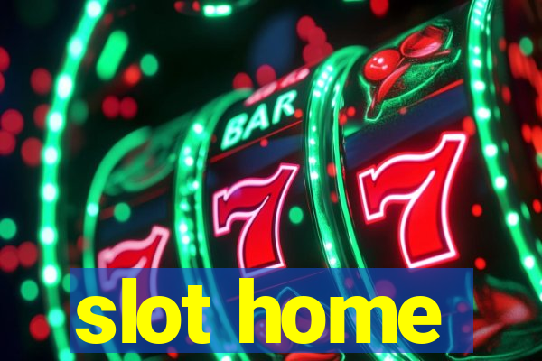 slot home