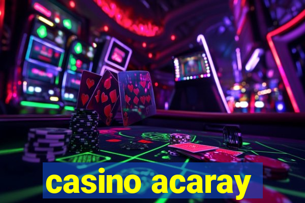 casino acaray