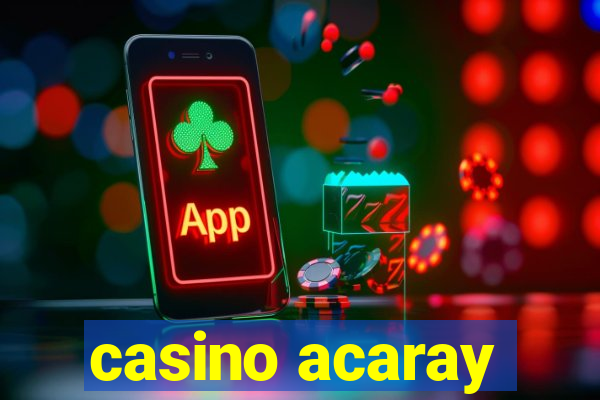 casino acaray