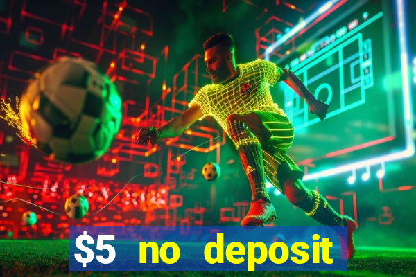 $5 no deposit mobile casino