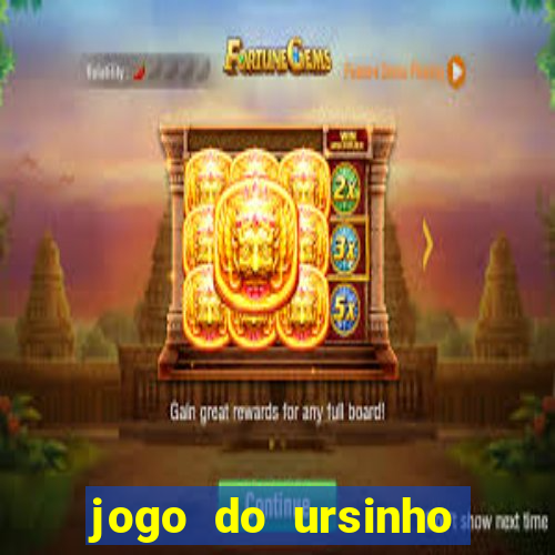 jogo do ursinho para ganhar dinheiro