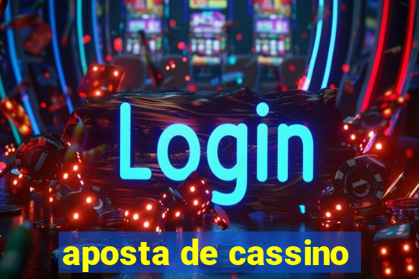 aposta de cassino