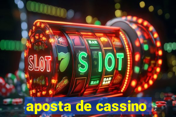 aposta de cassino