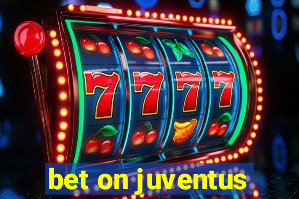 bet on juventus