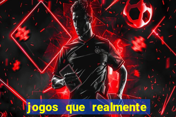 jogos que realmente est?o pagando