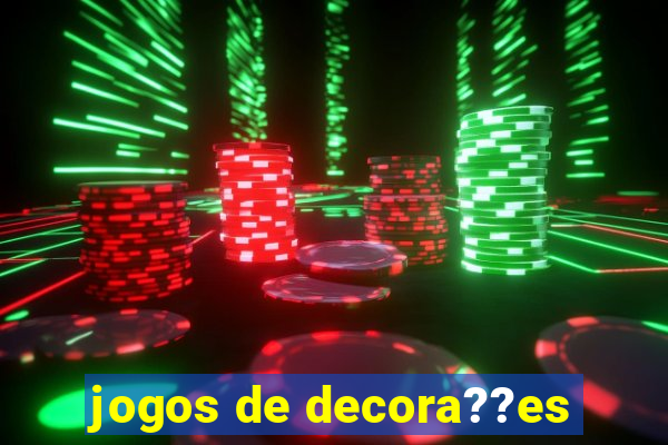 jogos de decora??es