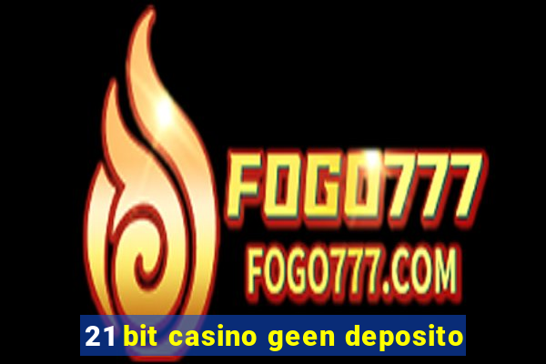 21 bit casino geen deposito