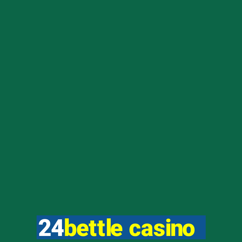 24bettle casino