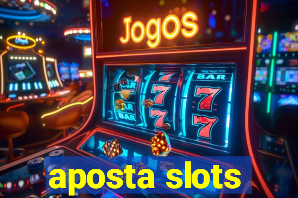 aposta slots