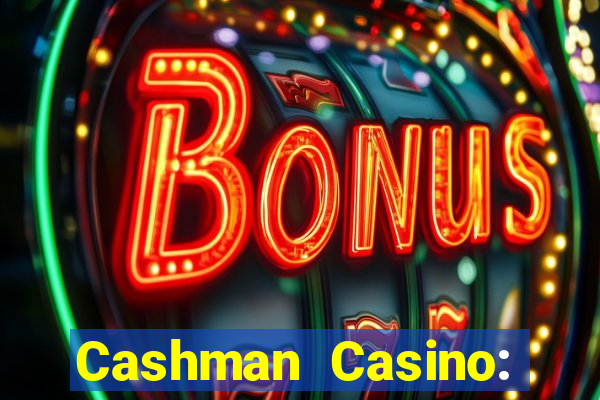 Cashman Casino: Pokies & Slots