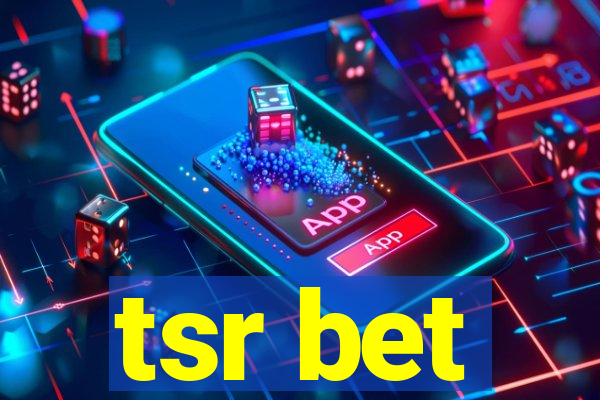 tsr bet