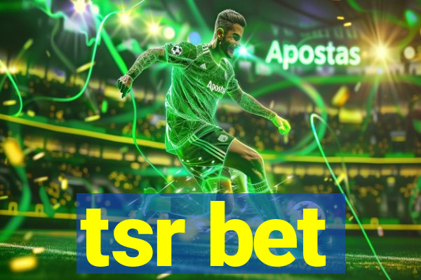 tsr bet