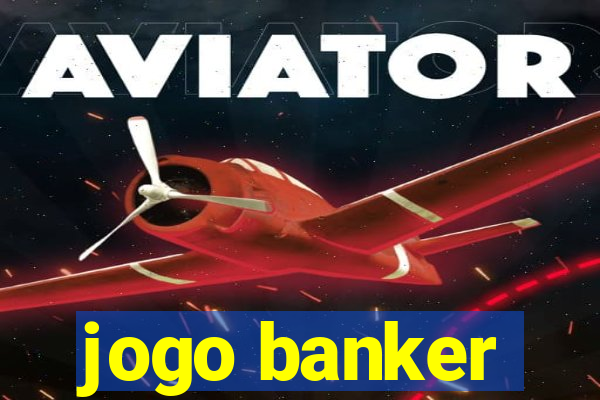 jogo banker