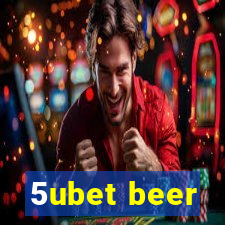 5ubet beer