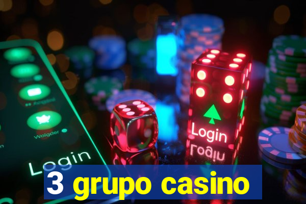 3 grupo casino