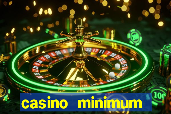 casino minimum deposit 10 dollars