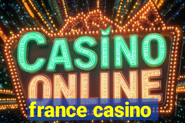 france casino