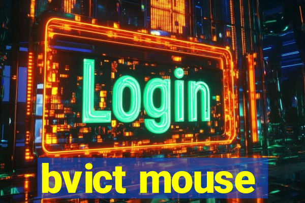 bvict mouse