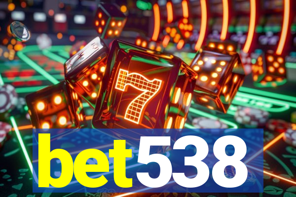 bet538