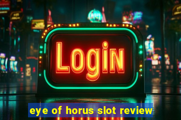 eye of horus slot review