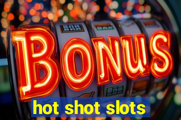 hot shot slots