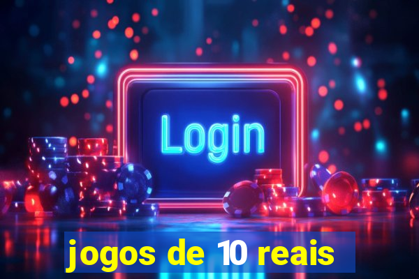 jogos de 10 reais