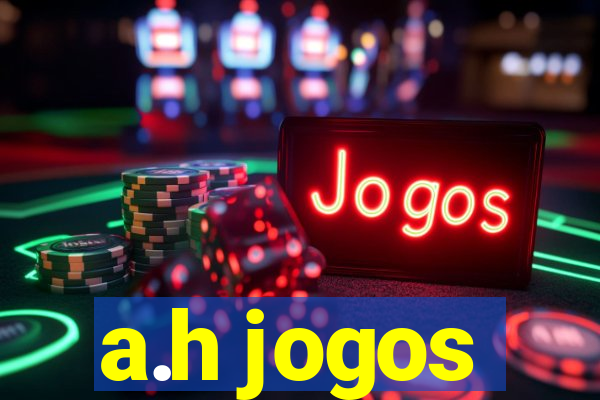 a.h jogos