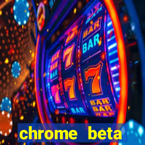 chrome beta download pc