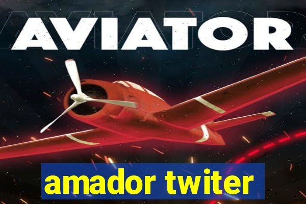 amador twiter