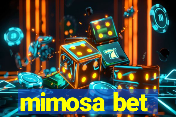 mimosa bet