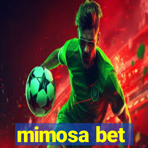 mimosa bet