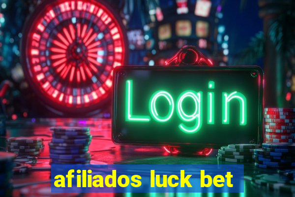 afiliados luck bet