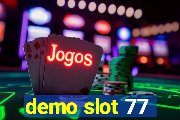 demo slot 77