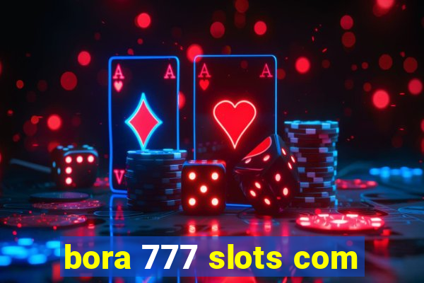 bora 777 slots com