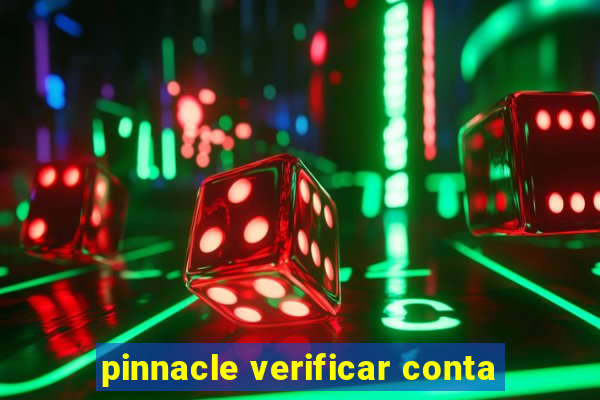 pinnacle verificar conta