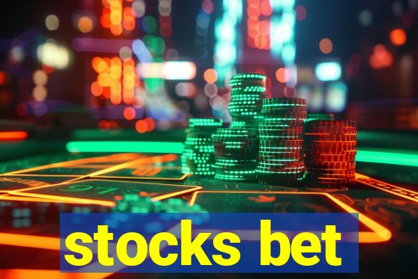 stocks bet