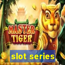 slot series