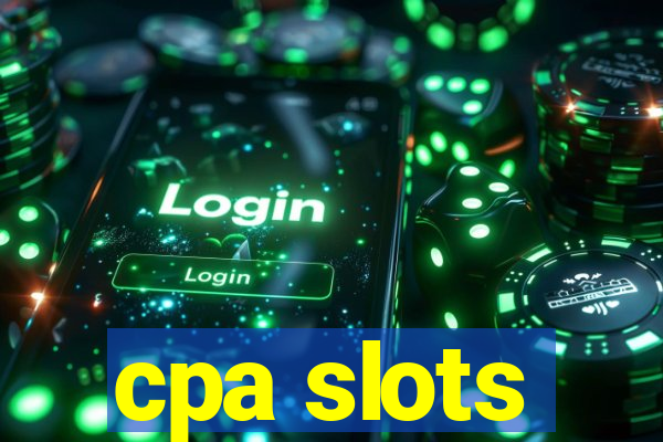 cpa slots