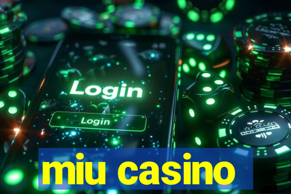 miu casino