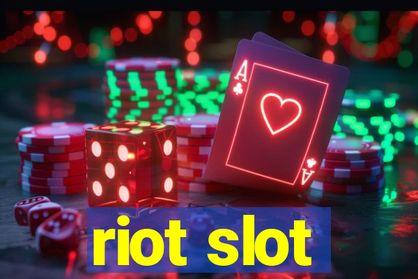 riot slot