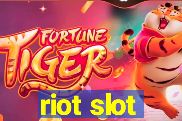 riot slot