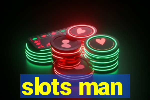 slots man